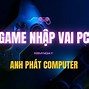 Game Pc Offline Hay Nhập Vai