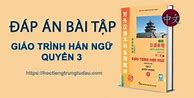 Giáo Trình Hán Ngữ Quyển 3 Bài Tập