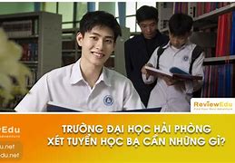 Thời Gian Xét Học Bạ Đại Học Hải Phòng 2024